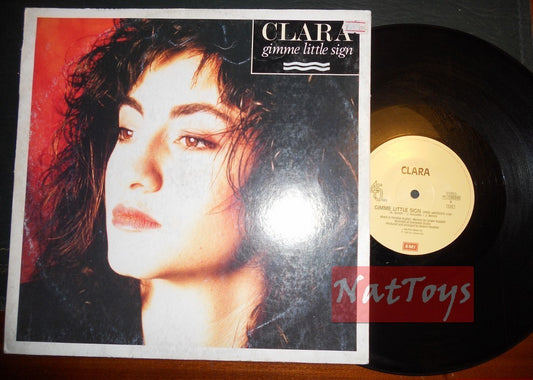 12" 33 GIRI Clara GIMME LITTLE SIGN (Italy 1989 EMI ITALIANA 14 1188346) - VG/VG