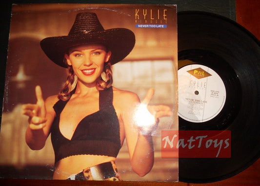 12" 33 GIRI Kylie Minogue NEVER TOO LATE (U.K. 1989 PWL RECORDS PWLT 45) - EX/EX