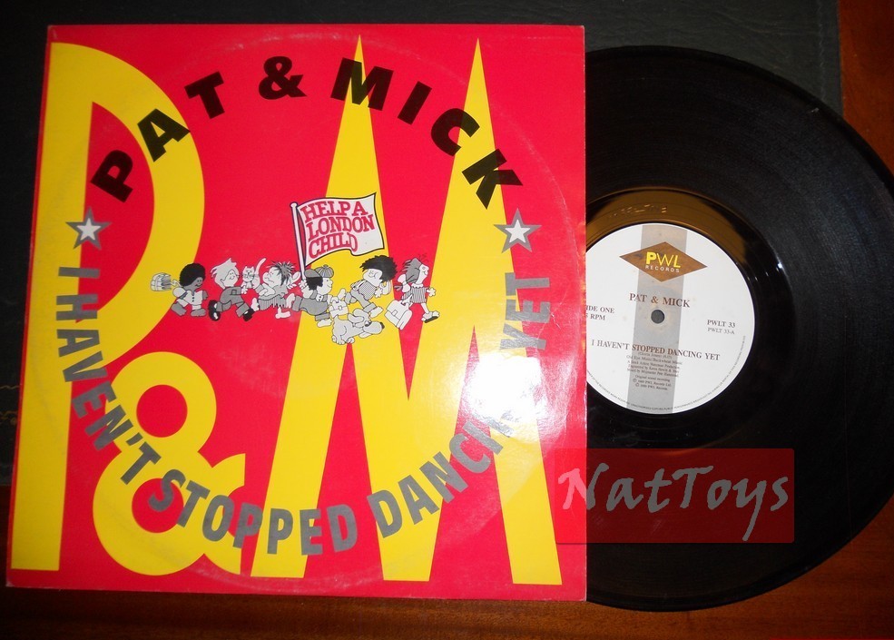 12" 33 Pat &amp; Mick I HAVEN'T STOPPED DANCING YET/YOU BETTER NOT FOOL AROUND EX/EX