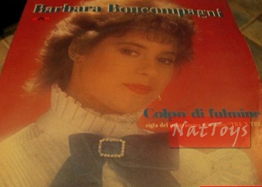 7" 45 GIRI Barbara Boncompagni COLPO DI FULMINE/CUORE MATTO 1982 - NM/NM col.son.