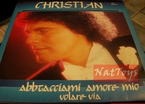 7" 45 GIRI Christian EMBRACCIAMI MY LOVE/VOLARE VIA (Italy 1983) - NM/NM