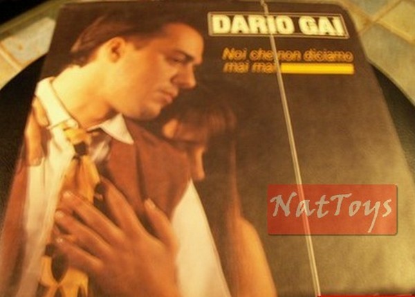 7" 45 RPM Dario Gai WE WHO NEVER SAY NEVER/RESTA UN WALZER 1990 - EX/EX