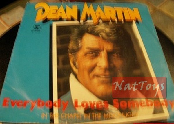 7" 45 RPM Dean Martin EVERYBODY LOVES SOMEBODY/IN THE CHAPEL IN THE MOONLIGHT