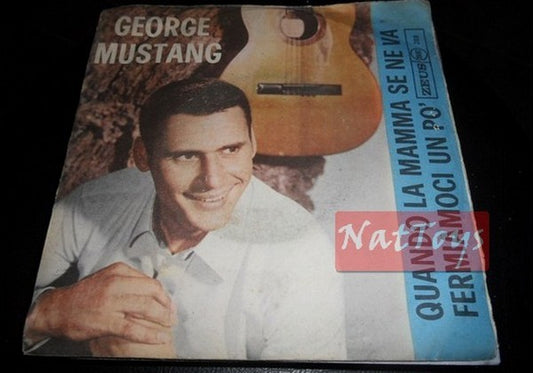 7" 45 RPM George Mustang WHEN MOM LEAVES/LET'S STOP FOR A BIT - EX/EX