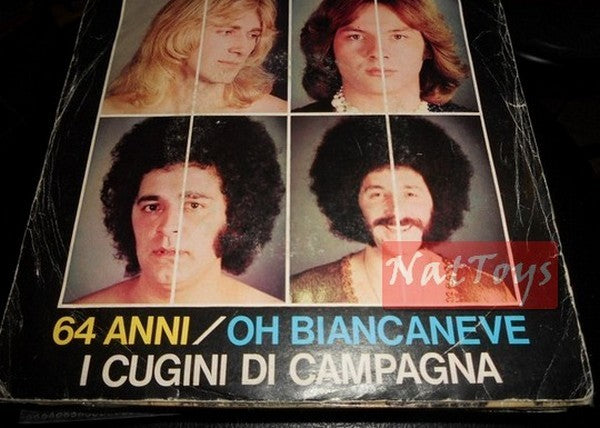 7" 45 GIRI I Cugini di Campagna OH BIANCANEVE/64 ANNI (Italy 1975) - EX/EX