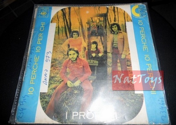 7" 45 RPM Les Prophètes IO POURQUOI SI POUR QUI/JAMAIS ET JAMAIS MAI (Italie 1973) - VG/VG