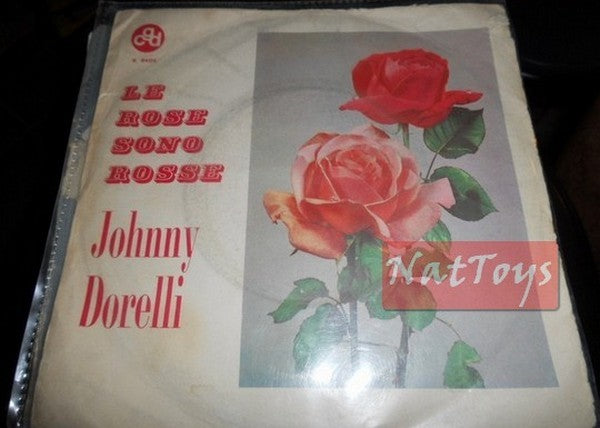 7" 45 GIRI Johnny Dorelli LE ROSE SONO ROSSE/SENORA (1962 CGD N 9405) VG/EX