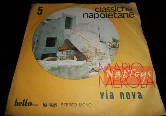 7" 45 RPM Mario Merola VIA NOVA/DDOJE SERENATE (Italy 1971, HR 9069) - VG/VG