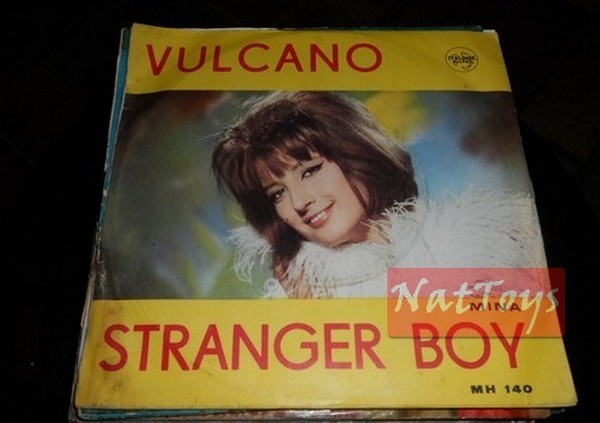 7" 45 RPM Mina VULCANO/STRANGER BOY (Italy 1963, ITALDISC MH-140) - EX/NM