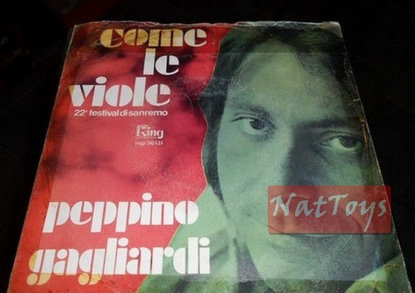 7" 45 RPM Peppino Gagliardi COME LE VIOLE/LE MIE IMAGINI - EX/VG Sanremo 1972