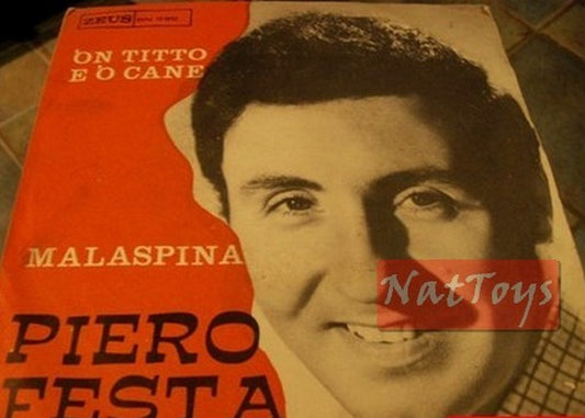 7" 45 RPM Piero Festa 'ON TITTO E 'O CANE/MALASPINA (Italy 1970) - EX/EX