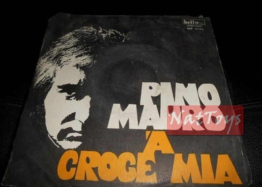 7" 45 RPM Pino Mauro 'A CROCE MIA/ETERNIAMO (Italy 1973, HELLO HR 9125) EX/EX