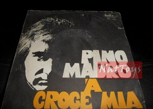 7" 45 RPM Pino Mauro 'A CROCE MIA/ETERNIAMO (Italy 1973, HELLO HR 9125) - G/G