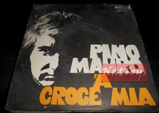 7" 45 RPM Pino Mauro 'A CROCE MIA/ETERNIAMO (Italy 1973, HELLO HR 9125) VG/VG