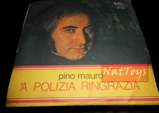 7" 45 RPM Pino Mauro 'A POLIZIA THANKS/'O 'NFAMONE (Italy 1973) - G/G