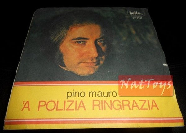 7" 45 RPM Pino Mauro 'A POLIZIA THANKS/'O 'NFAMONE (Italy 1973) - VG/VG