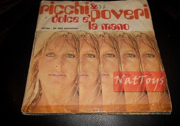 7" 45 RPM Ricchi e Poveri PICCOLO AMORE MIO/DOLCE E' LA MANO 1973 - VG/VG