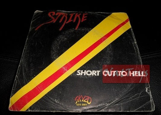 7" 45 RPM Strike SHORT CUT TO HELL/GO YOUR WAY (1981, SKYZO SZO 2001) - VG/VG