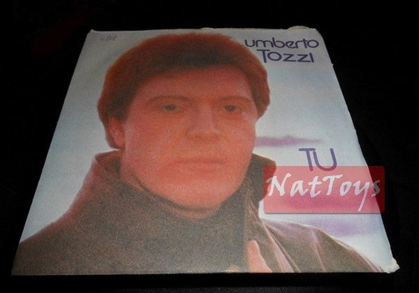 7" 45 RPM Umberto Tozzi TU/LOSING ANNA (Italy 1978, CGD 10082) - NM/NM